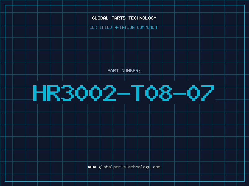 Aviation Part HR3002-T08-07