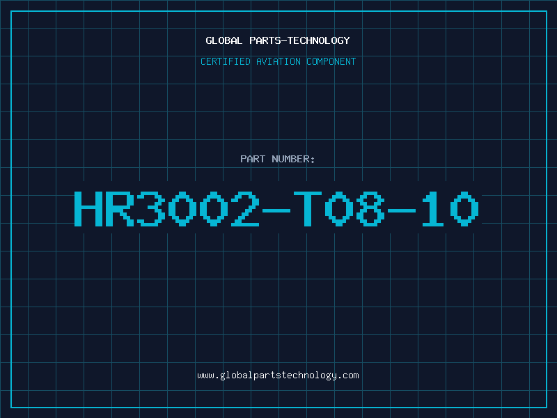 Aviation Part HR3002-T08-10
