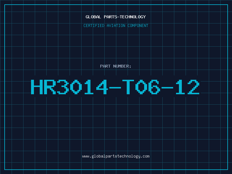 Aviation Part HR3014-T06-12