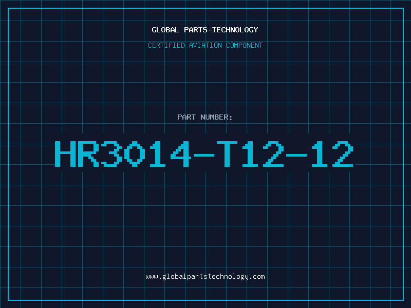 Aviation Part HR3014-T12-12