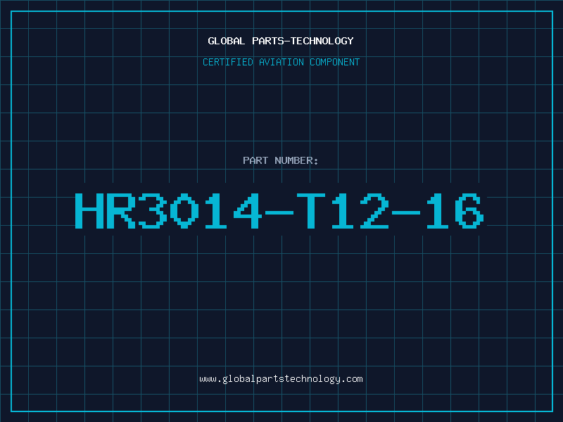 Aviation Part HR3014-T12-16