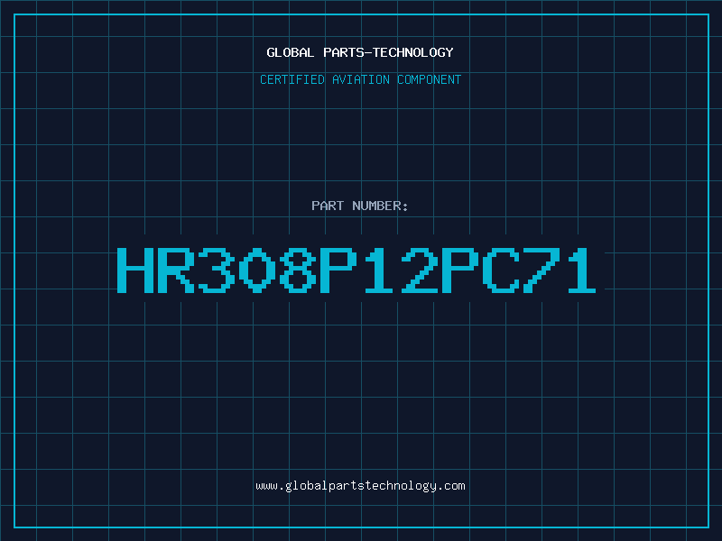 Aviation Part HR308P12PC71