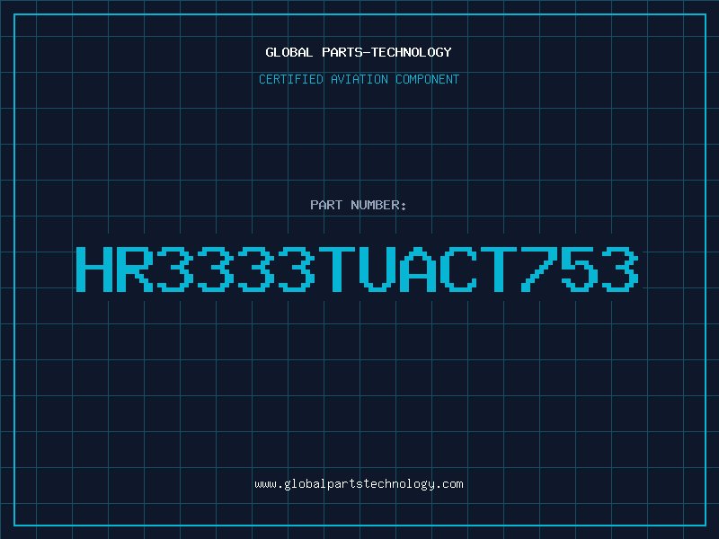 Aviation Part HR3333TUACT753