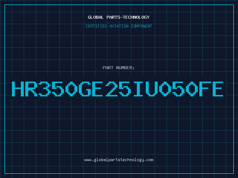 Aviation Part HR350GE25IU050FE