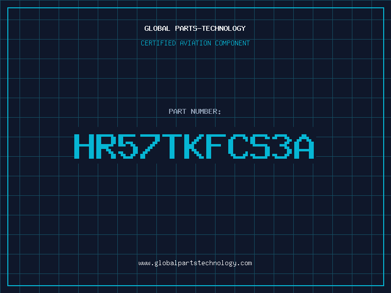 Aviation Part HR57TKFCS3A