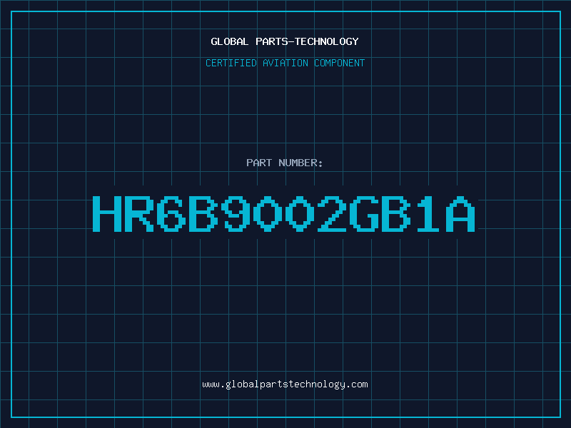 Aviation Part HR6B9002GB1A