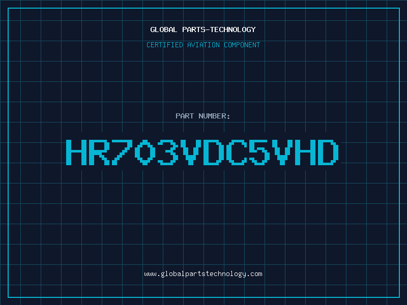 Aviation Part HR703VDC5VHD