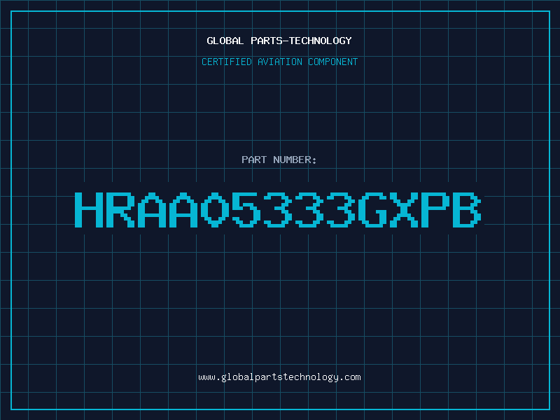 Aviation Part HRAA05333GXPB