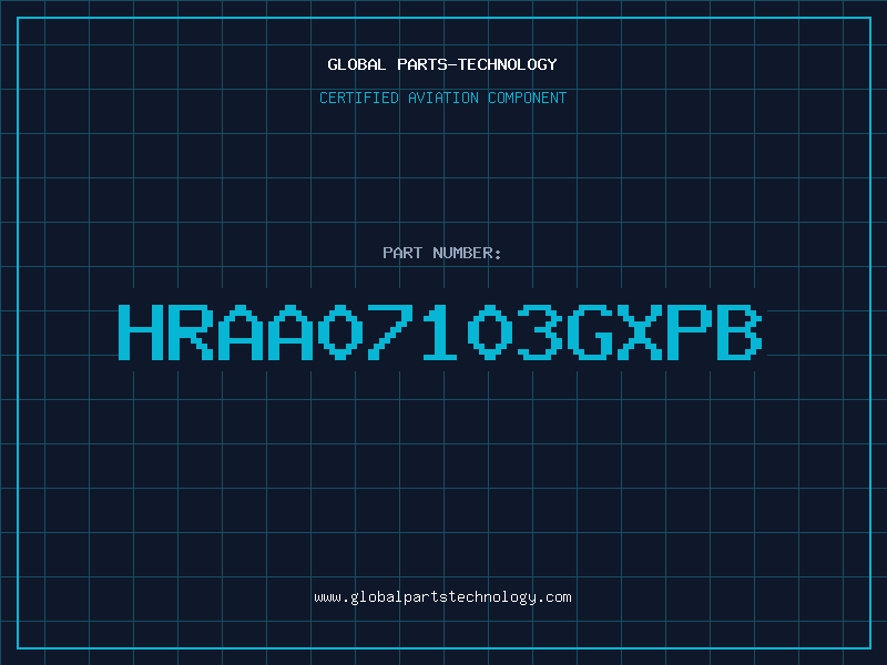 Aviation Part HRAA07103GXPB