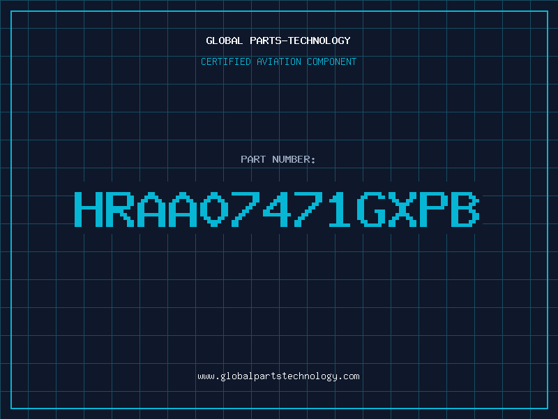 Aviation Part HRAA07471GXPB