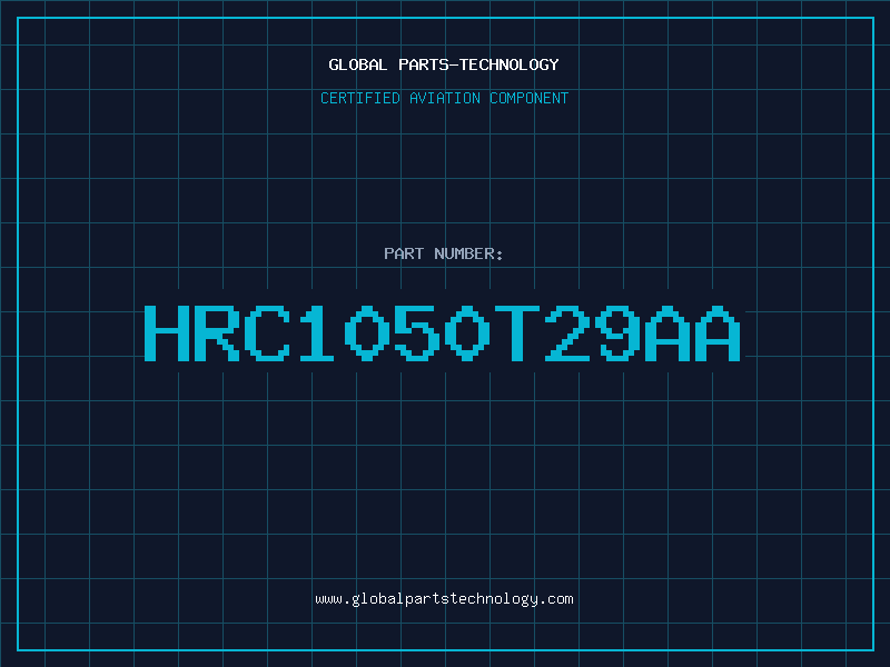 Aviation Part HRC1050T29AA