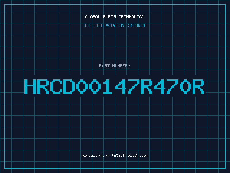 Aviation Part HRCD00147R470R
