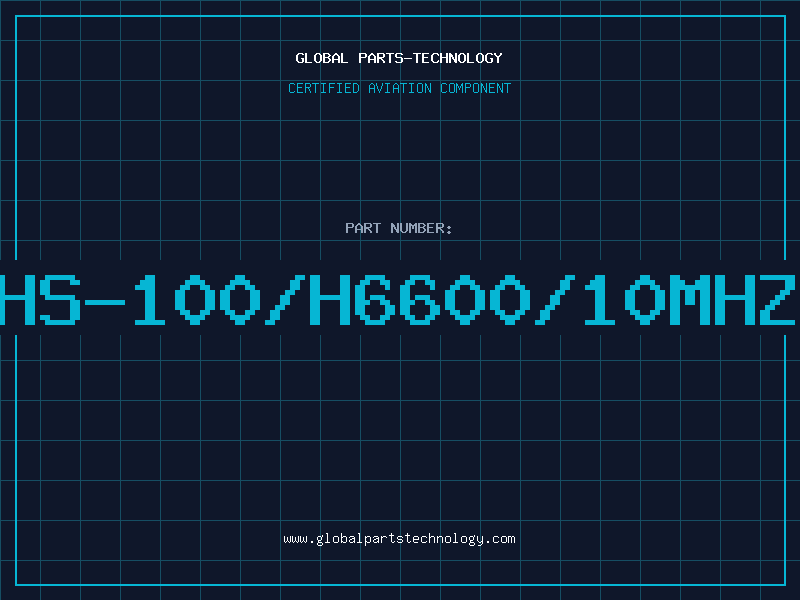 Aviation Part HS-100/H6600/10MHZ