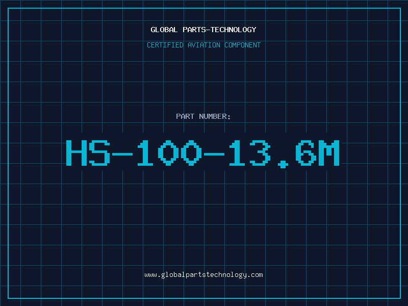 Aviation Part HS-100-13.6M