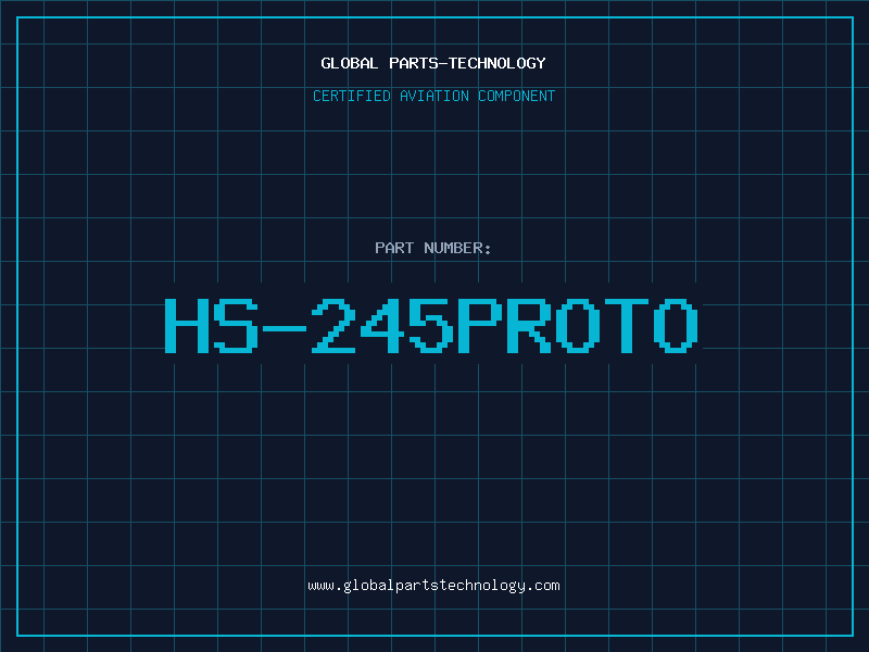 Aviation Part HS-245PROTO