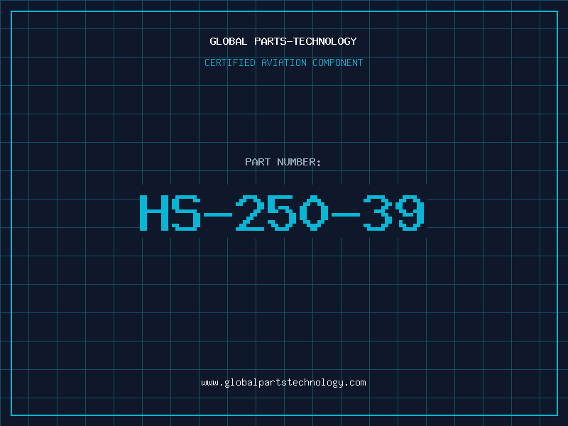 Aviation Part HS-250-39