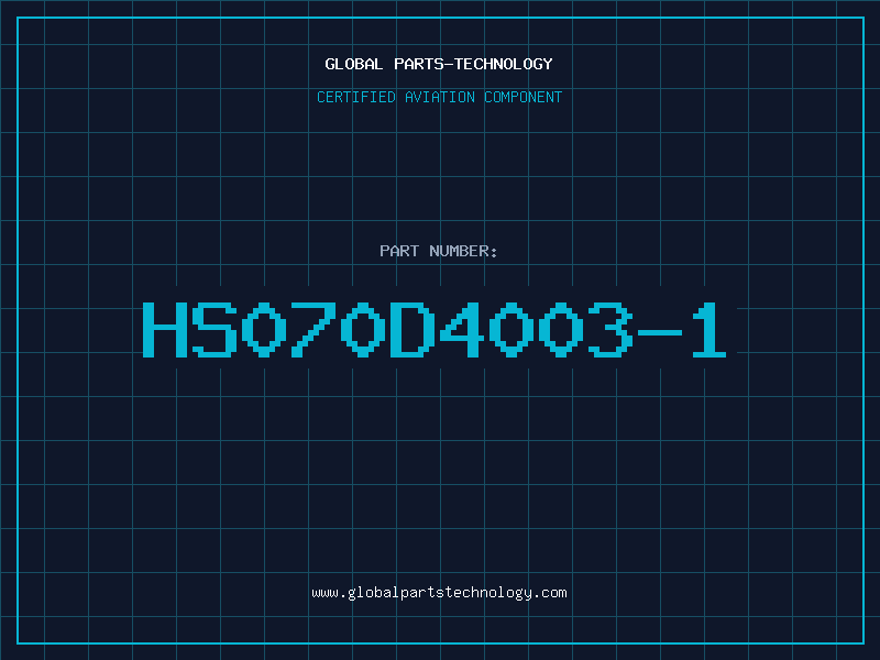 Aviation Part HS070D4003-1