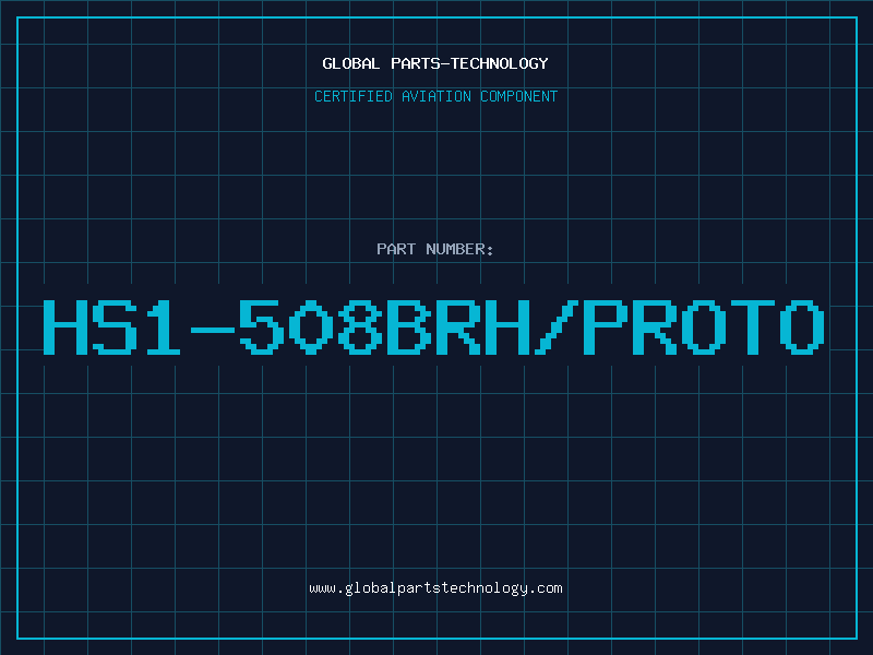 Aviation Part HS1-508BRH/PROTO