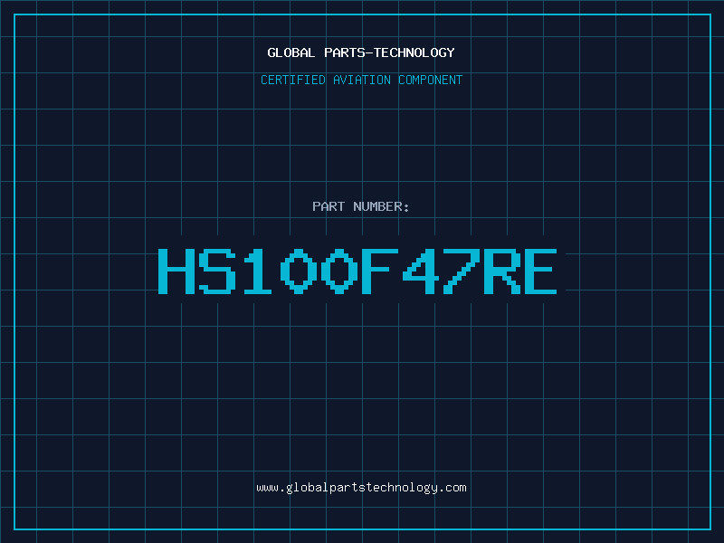 Aviation Part HS100F47RE