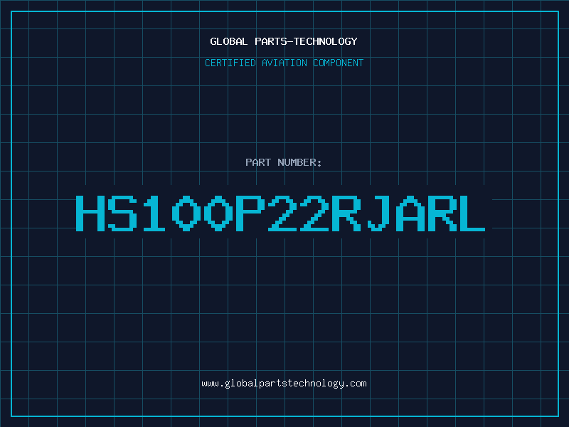 Aviation Part HS100P22RJARL