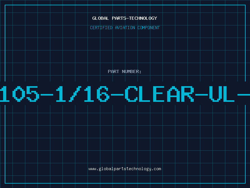 Aviation Part HS105-1/16-CLEAR-UL-MA