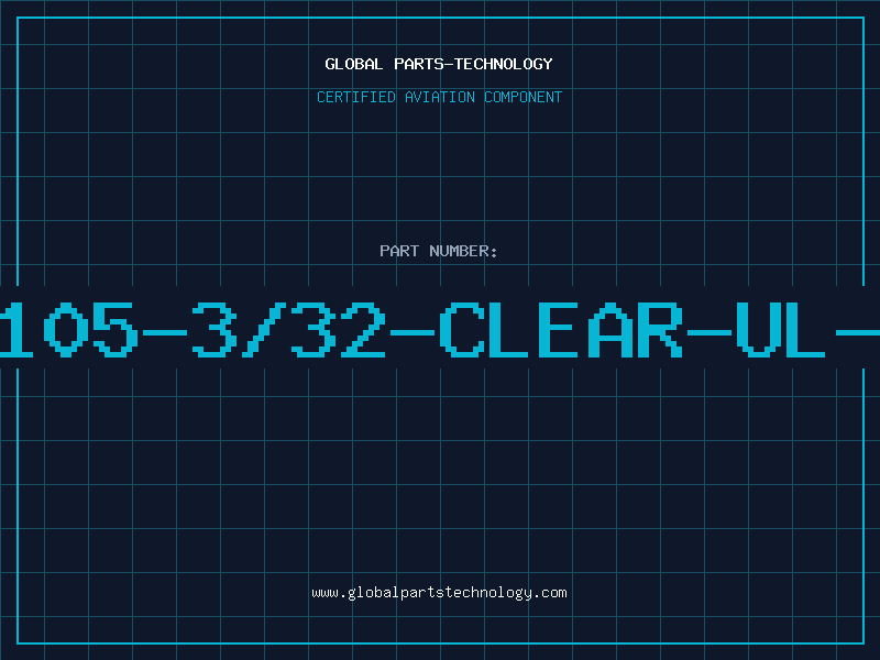Aviation Part HS105-3/32-CLEAR-UL-MA