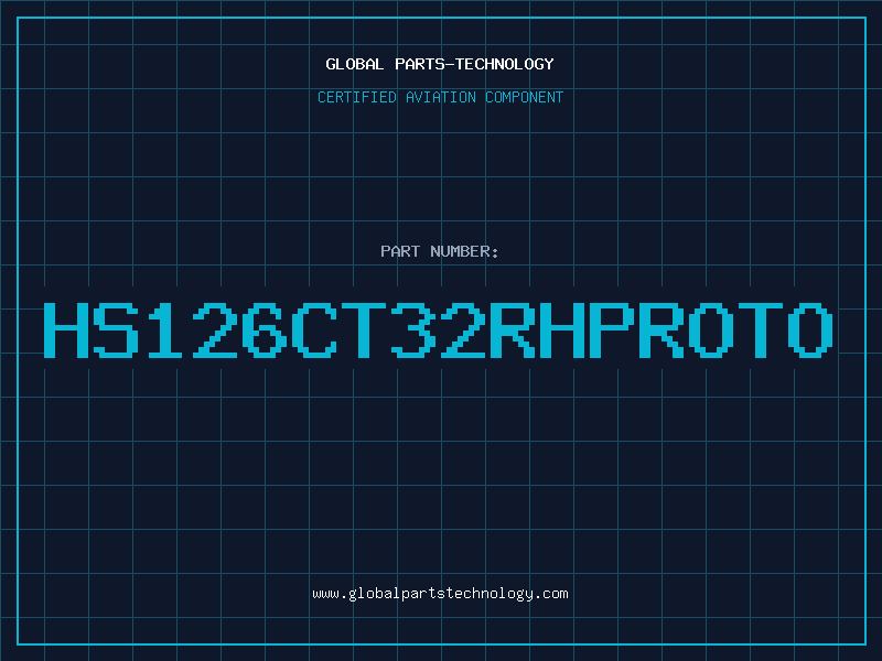 Aviation Part HS126CT32RHPROTO