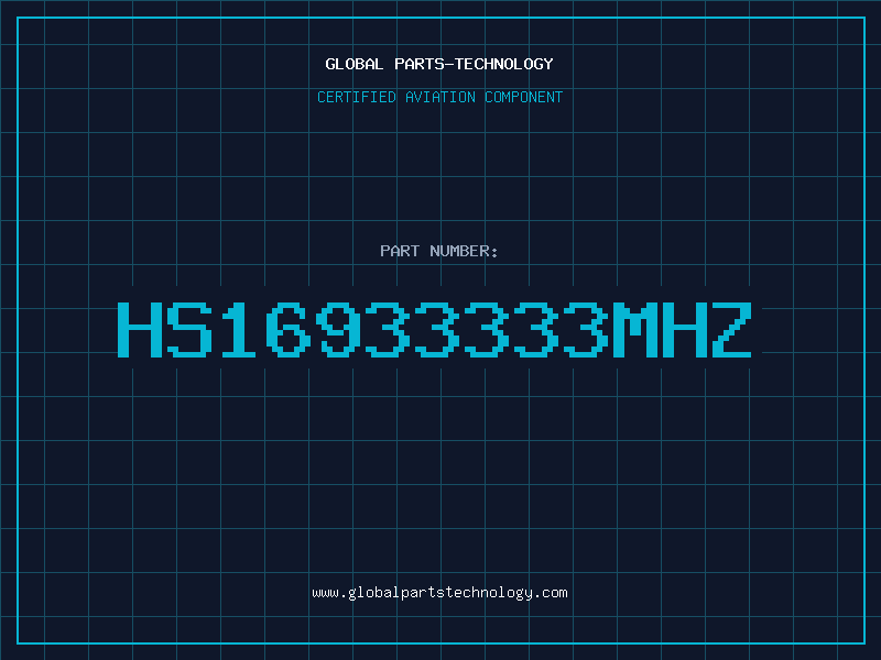 Aviation Part HS16933333MHZ