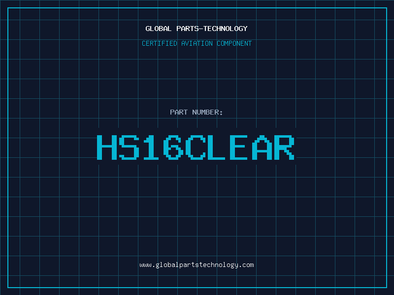 Aviation Part HS16CLEAR