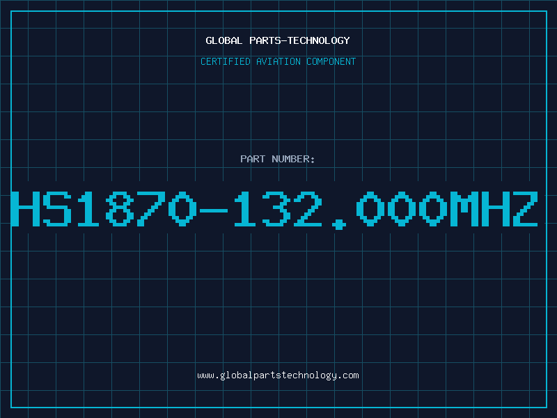Aviation Part HS1870-132.000MHZ