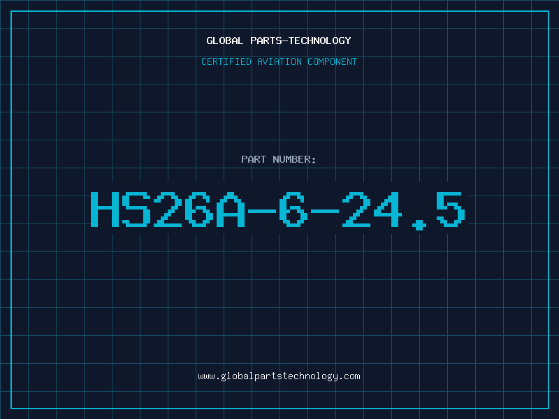 Aviation Part HS26A-6-24.5