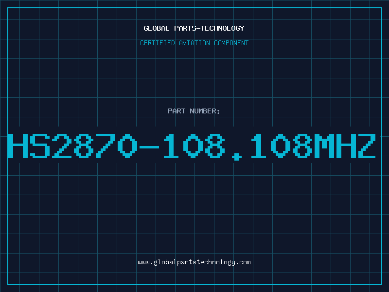 Aviation Part HS2870-108.108MHZ