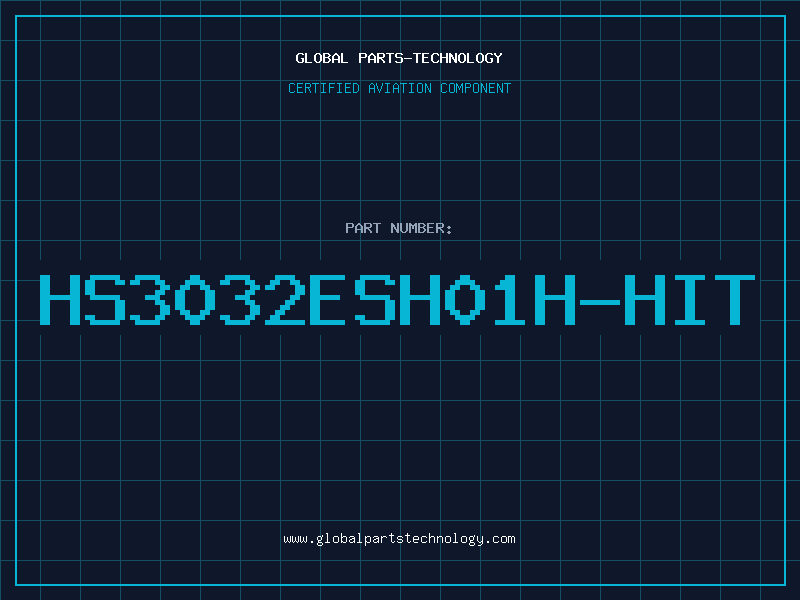 Aviation Part HS3032ESH01H-HIT
