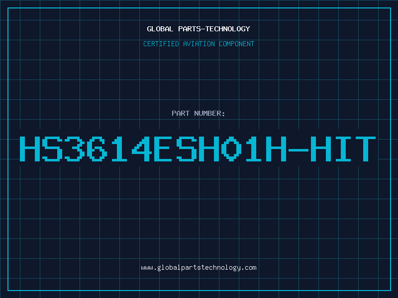 Aviation Part HS3614ESH01H-HIT