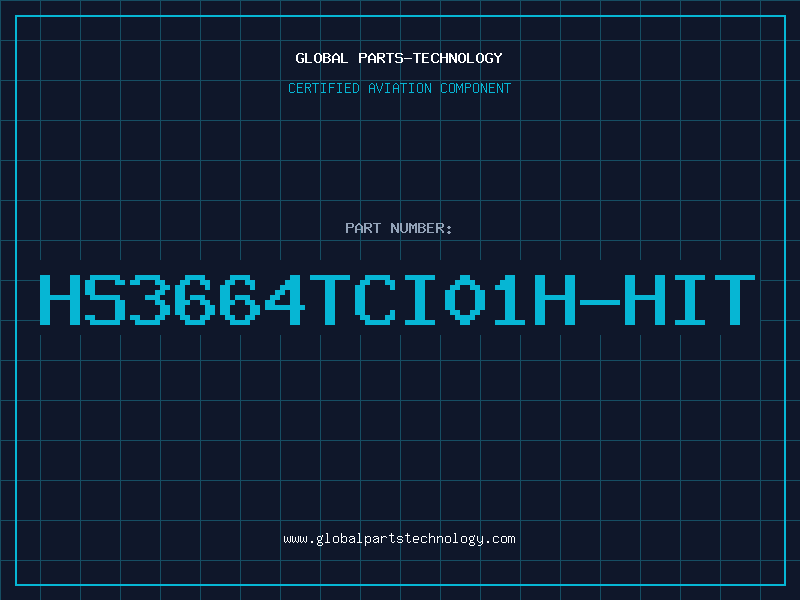 Aviation Part HS3664TCI01H-HIT