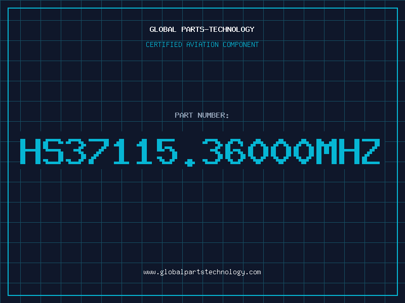 Aviation Part HS37115.36000MHZ