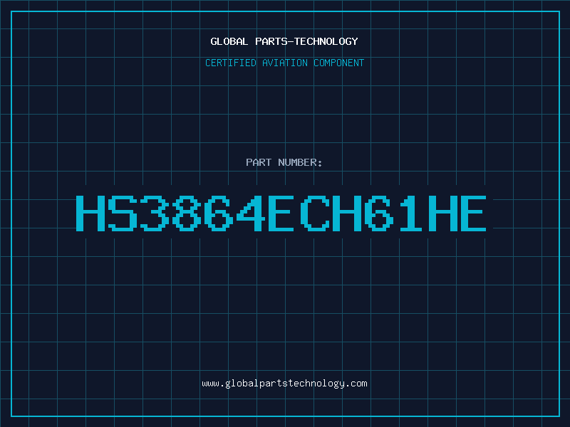 Aviation Part HS3864ECH61HE