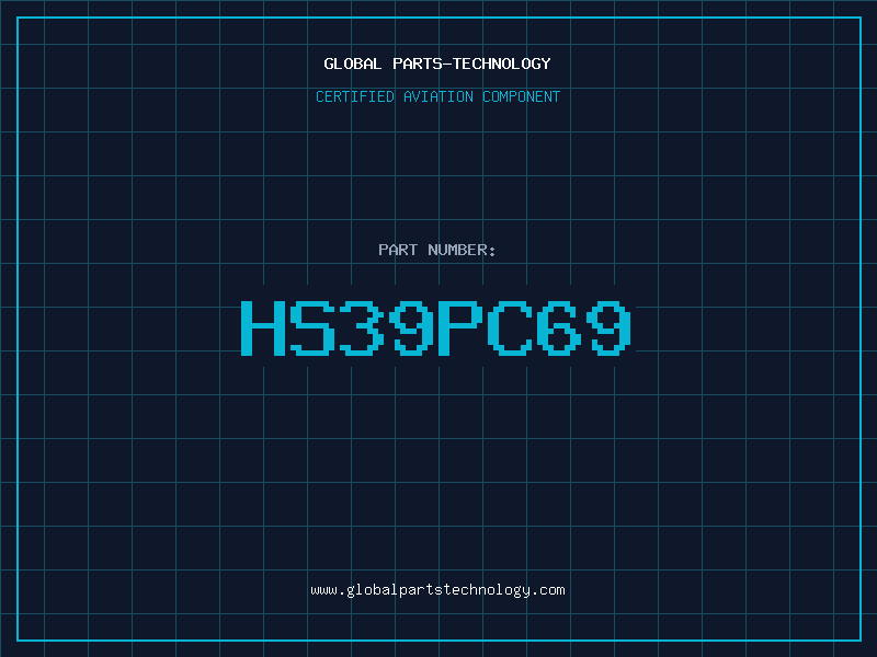 Aviation Part HS39PC69