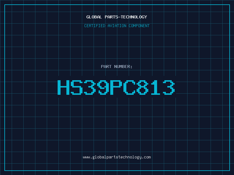 Aviation Part HS39PC813