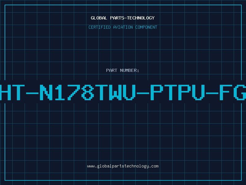 Aviation Part HT-N178TWU-PTPU-FG