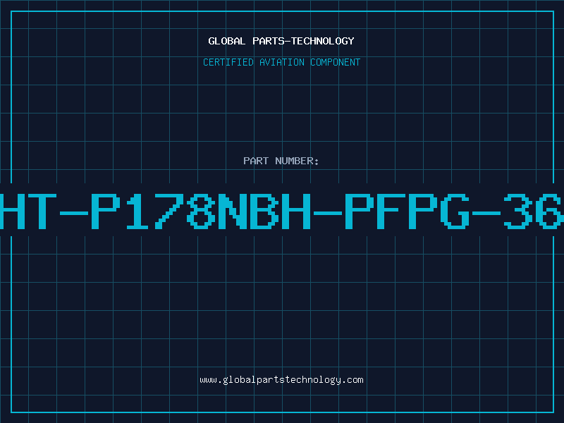 Aviation Part HT-P178NBH-PFPG-36