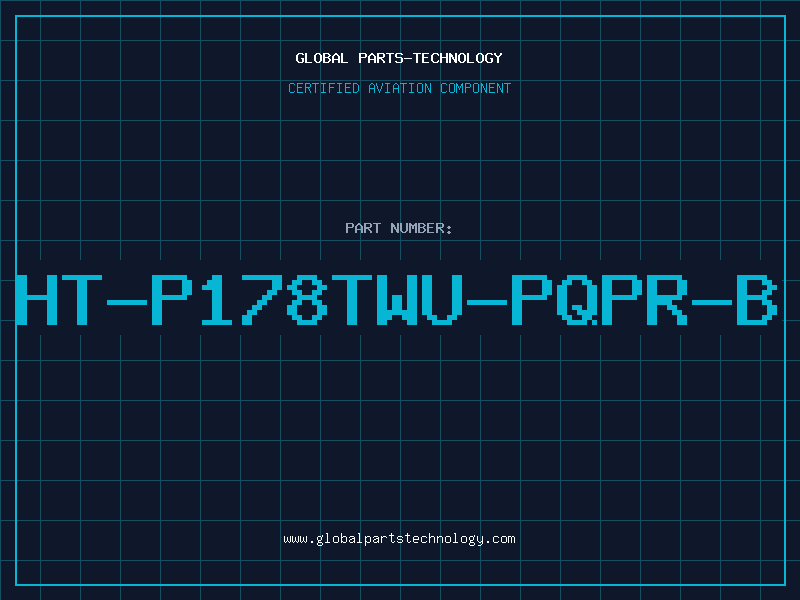 Aviation Part HT-P178TWU-PQPR-B