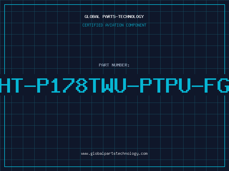 Aviation Part HT-P178TWU-PTPU-FG