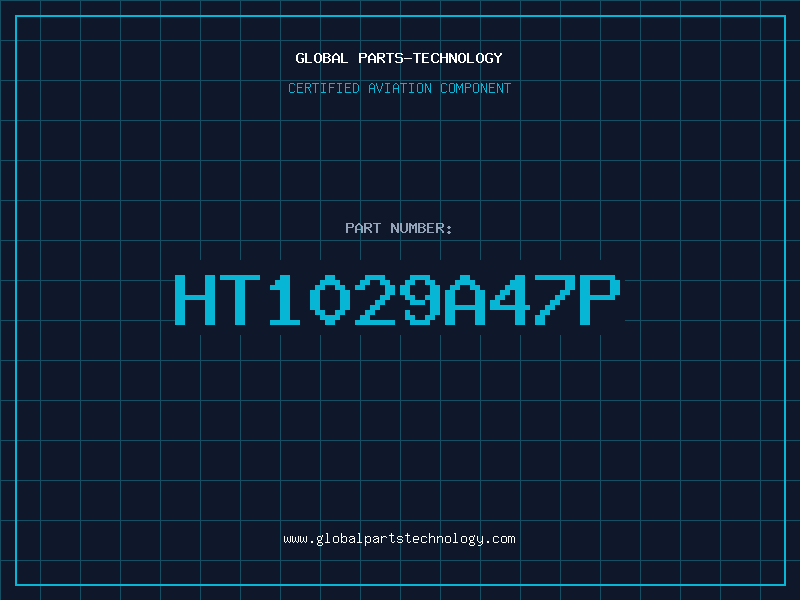 Aviation Part HT1029A47P