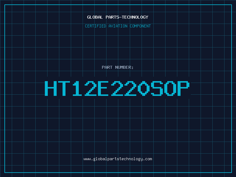 Aviation Part HT12E220SOP