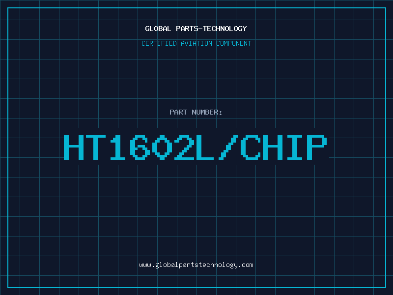Aviation Part HT1602L/CHIP