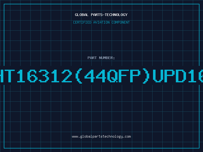 Aviation Part HT16312(44QFP)UPD16