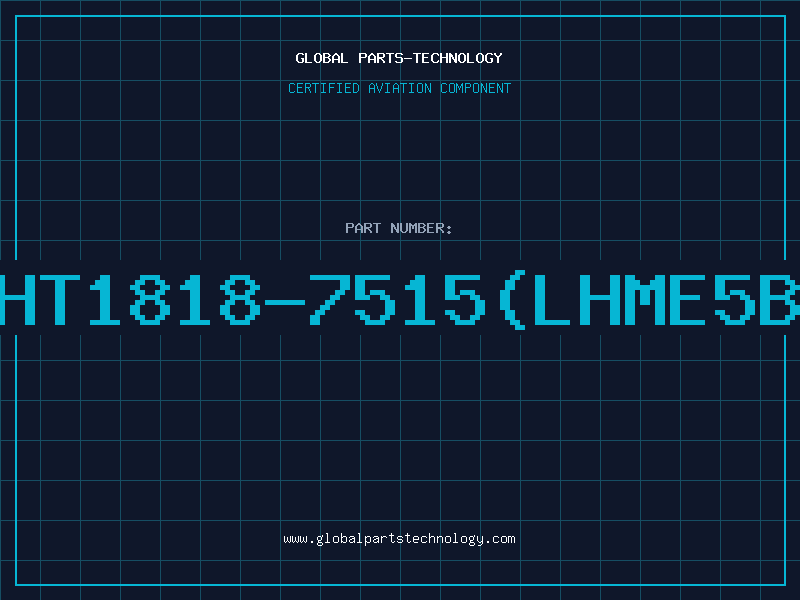 Aviation Part HT1818-7515(LHME5B