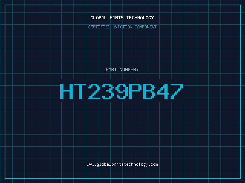 Aviation Part HT239PB47