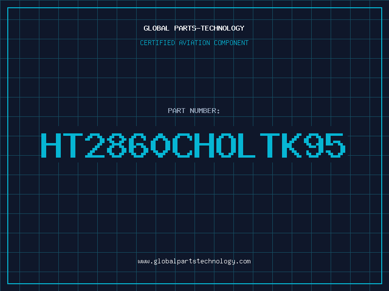 Aviation Part HT2860CHOLTK95